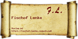 Fischof Lenke névjegykártya